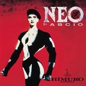 NEO FASCIO ‑「アルバム」by 氷室京介 | Spotify