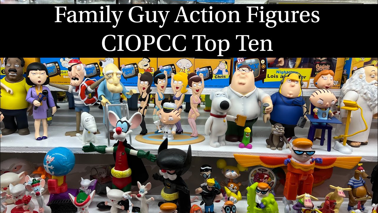 Family Guy Action Figures- CIOPCC Top Ten - YouTube