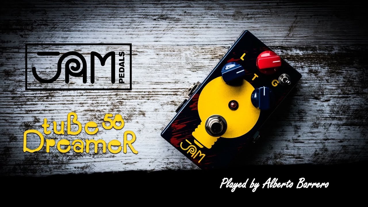 Jam Pedals TubeDreamer 58 - Demo by Alberto Barrero - YouTube