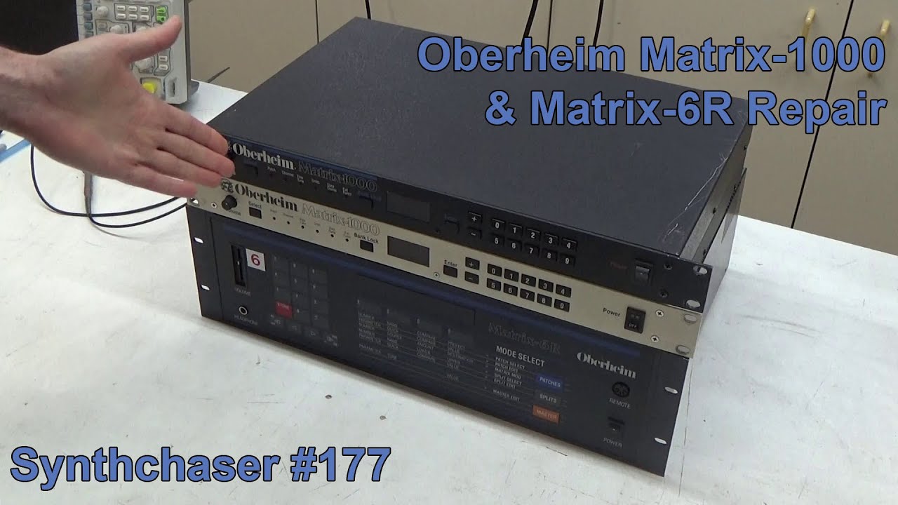 Oberheim Matrix 6R and Matrix 1000 Repair - Synthchaser #177 - YouTube