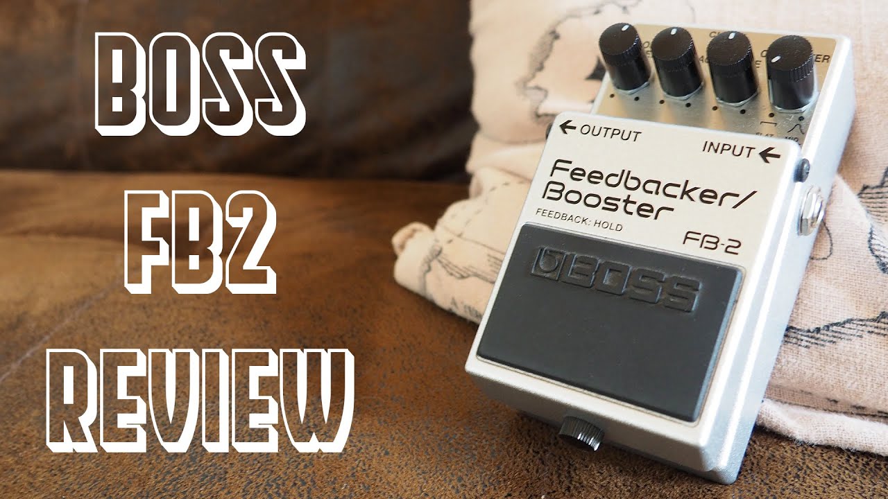 Boss FB-2 Feedbacker/ Booster - YouTube