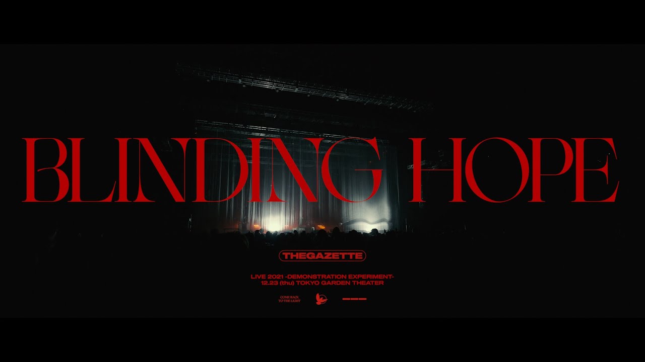 THE GAZETTE - BLINDING HOPE (OFFICIAL MUSIC VIDEO) - YouTube